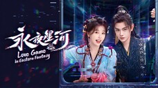 Love Game in Eastern Fantasy Episode 19 -720p (Sub Indo)