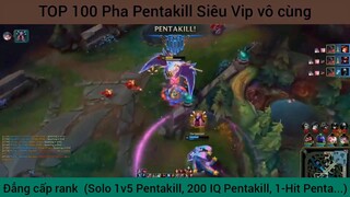 Top 100 pentakill game Liên minh