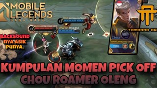 [TA] CHOU OLENG BIKIN ULAH, KUMPULAN MOMEN CHOU ROAMER PICK OFF LAWAN,DENGAN BACKSOUND ASIK,