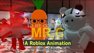 🔊¦Mr.C A Roblox Animation [With Captions]