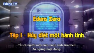 Edens Zero Tập 1 - Hủy diệt hành tinh robot