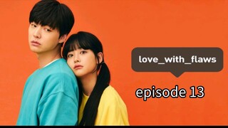 Love with flaws ep13 eng sub