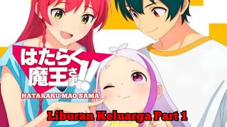 [Fandub Indonesia] HATARAKU MAO SAMA || Liburan Keluarga Part 1