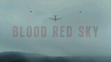 Blood Red Sky (2021) [1080p][ENGLISH][Full].mp4