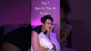 Top 7 Sports Thai BL Dramas #blrama #blseries #bldrama #blseriestowatch