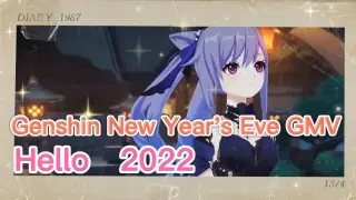 [Genshin New Year's Eve GMV ] Hello, 2022
