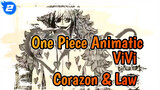 [One Piece Animatic] ViVi - Corazon and Law_2