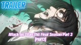 Attack on Titan The Final Season Part 3 (PART2) Trailer 📌