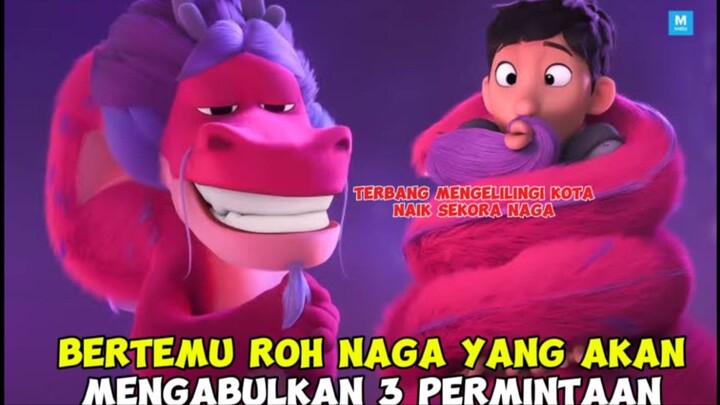 ROH NAGA PENGABUL PERMINTAAN ｜ Alur Cerita Wish Dragon