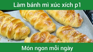 Làm bánh mì xúc xích p1