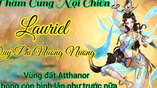 Thâm Cung Nội Chiến - Lauriel Quý Phi Nương Nương _ Rum ●○ Lauriel _ LIÊN QUÂN