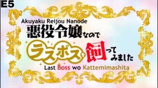 E5- Akuyaku Reijou nanode Last Boss wo Kattemimashita [subtitle indonesia]