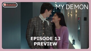 My Demon Episode 13 Preview & Spoiler [ENG SUB]