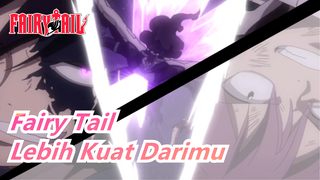 Fairy Tail | Kamu Telah Menjadi Lebih Kuat Lagi!