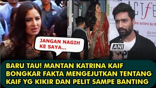 HEBOH, MANTAN KATRINA KAIF BONGKAR FAKTA MENGEJUTKAN TENTANG KATRINA YANG KIKIR DAN PELIT SAMPE BANT