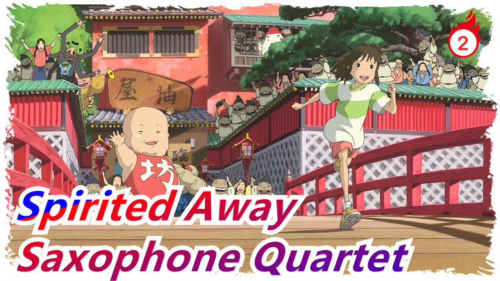[Spirited Away] Saxophone Quartet (With Score)_A2