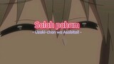 Anime : Uzaki-chan WA Asobitai                    tidak like pun gpp yang penting sudah mampir :v
