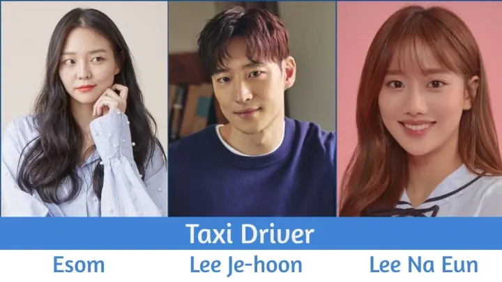 "Taxi Driver" Upcoming Korean Drama 2021 | Lee Je-hoon, Esom, Lee Na Eun