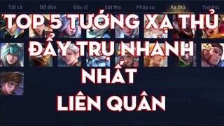 Top 5 Tướng Xạ Thủ Đẩy Trụ Nhanh Nhất Liên Quân | Chiến Nát