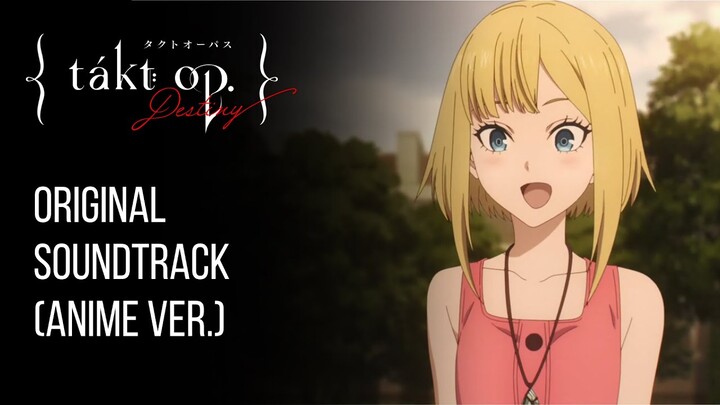 Takt Op. Destiny - Take The A Train〜Georgia On My Mind〜Sing Sing Sing (Takt Ver.) | Anime ver.