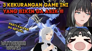 3 KEKURANGAN GAME INI YANG BIKIN GAME INI GA ASIK WUTHERING WAVES