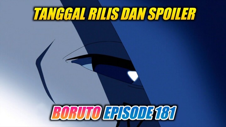 Tanggal Rilis dan Spoiler Boruto Episode 181 Indonesia