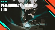 [AMV EDIT] PERJUANGAN ORANG TUA