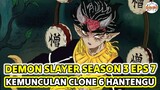 Kekuatan Zohakuten Clone Ke 6 Hantengu - Demon Slayer Season 3 Episode 7