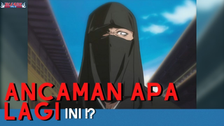 Bleach || Siapa Mereka!?? Ancaman Lagi???