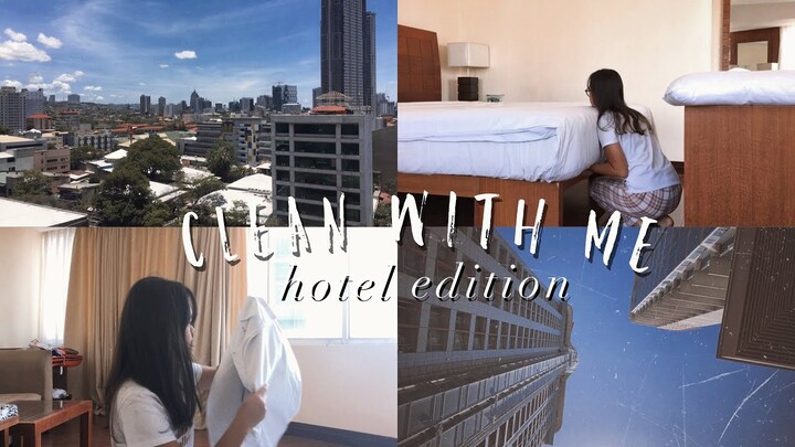 APRIL DIARY: CLEAN WITH ME (hotel edition) PART III 🇵🇭