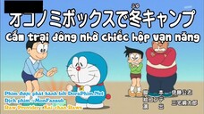 Doraemon: Cắm trại đông nhờ chiếc hộp vạn năng & Làm anh khó lắm [Vietsub]