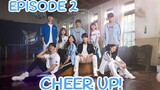 CHEER UP! EPISODE 2