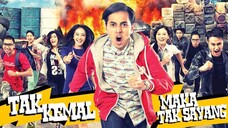 Tak Kemal Maka Tak Sayang ( 2014 )