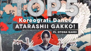 TOP 5 Koreografi Dance Atarashii Gakko! Kompilasi ft Otona Gakki