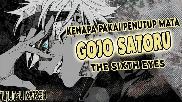 Alasan Gojo Satoru Menutup Mata - Jujutsu Kaisen