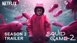 Squid Game Season 2 - Official Trailer | Netflix
