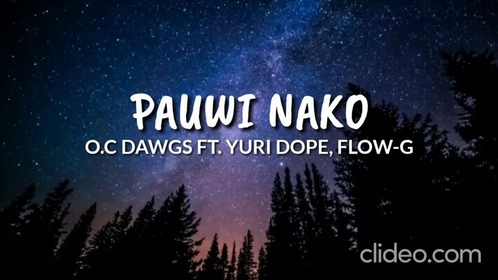 O.C DAWGS FT. YURI DOPE, FLOW-G - Pauwi Nako (lyrics) (sped up + reverb)