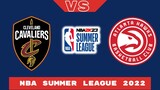🔴LIVE - Cleveland Cavaliers vs Atlanta Hawks | NBA Summer League 2022 | July 16, 2022