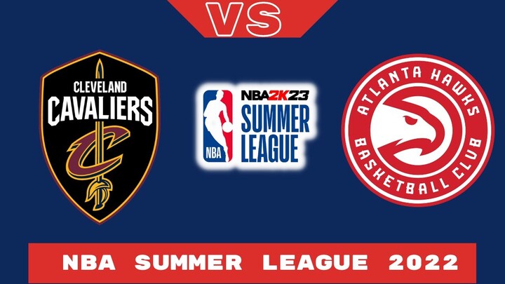 🔴LIVE - Cleveland Cavaliers vs Atlanta Hawks | NBA Summer League 2022 | July 16, 2022