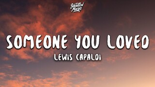 Lewis Capaldi - Someone You Loved (Lyrics)