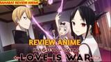 Review Anime Kaguya Sama Love Is War