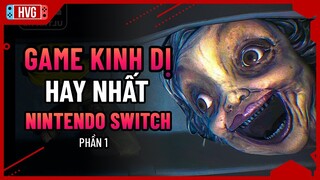 Top Game kinh dị hay nhất trên Nintendo Switch (Phần 1)