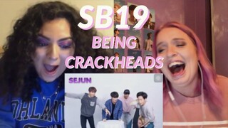 SB19 BEING CRACKHEADS REACTION