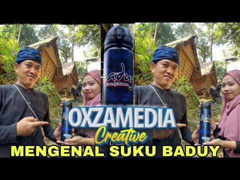 MENGENAL SUKU BADUY BERSAMA OXZAMEDIA BANTEN (KOLABORASI)