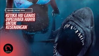 CUMA DITEMPAT INI HIU DIPELIHARA | Alur Cerita Film Shark Night