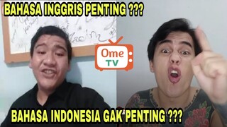 Debat dengan guru BAHASA INGGRIS , masa iya bahasa INDONESIA gak penting  || Ome TV  Indonesia