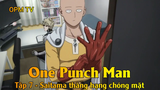 One Punch Man Tập 7 - Saitama thăng hạng chóng mặt