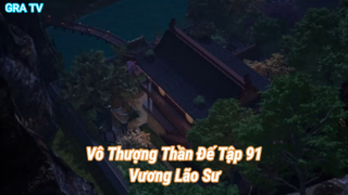 Vô Thượng Thần Đế Tập 91-Vương Lão Sư