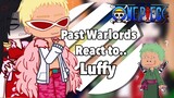Past Warlords React to Luffy || One Piece
