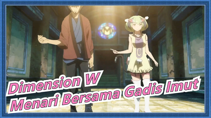 [Dimension W] Tak Bisa Stop Menonton Pria Menari Dengan Gadis Imut [Video Pertama)